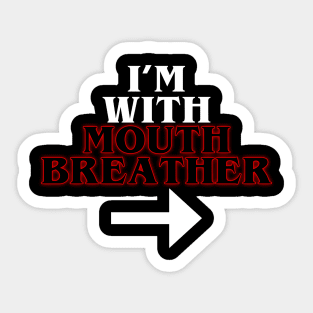 MOUTH BREATHER Sticker